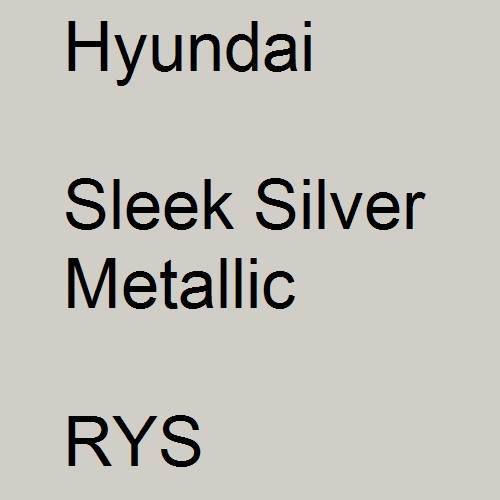 Hyundai, Sleek Silver Metallic, RYS.